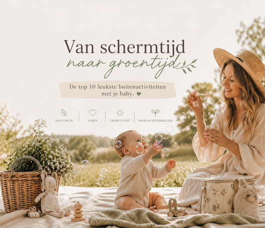 Van schermtijd naar groentijd: de top 10 leukste buitenactiviteiten met je baby